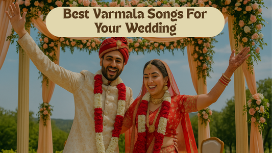 Best Varmala Songs For Your Wedding 2025