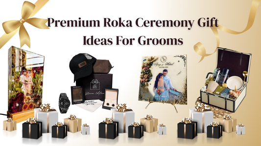 Best Premium Roka Ceremony Gifts For Groom